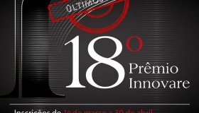 Últimos dias para inscrições no 18º Prêmio Innovare